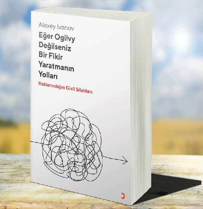 ������� ����� Eğer Ogilvy Değilseniz Bir Fikir Yaratmanın Yolları